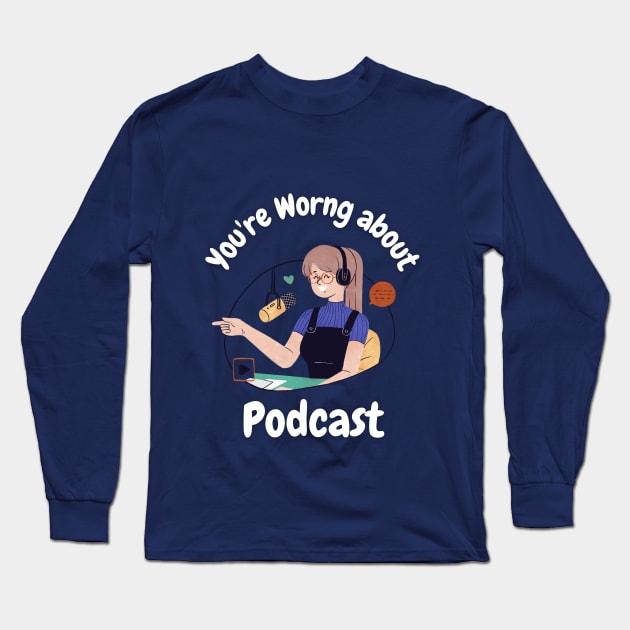 You're  Wrong about Podcast Vintage Graphic Long Sleeve T-Shirt by Designmagenta